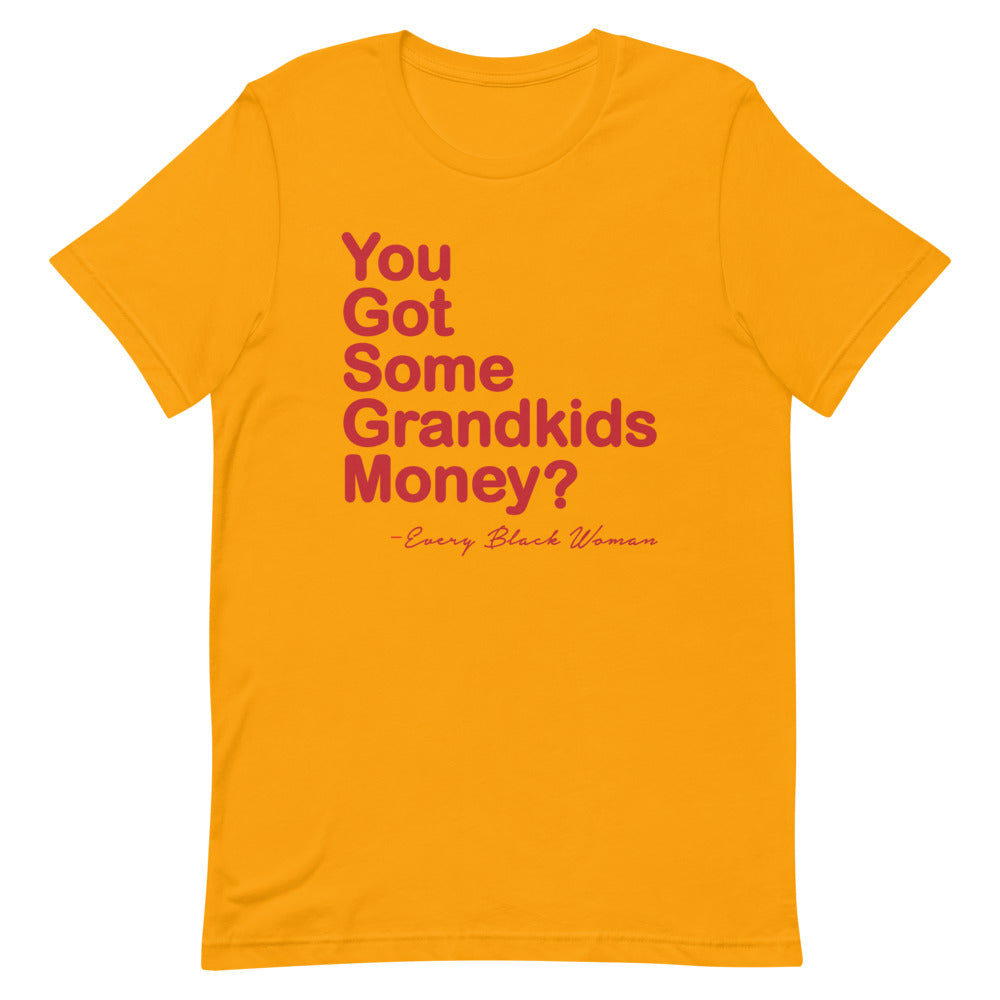 Got Some Grandkids Money