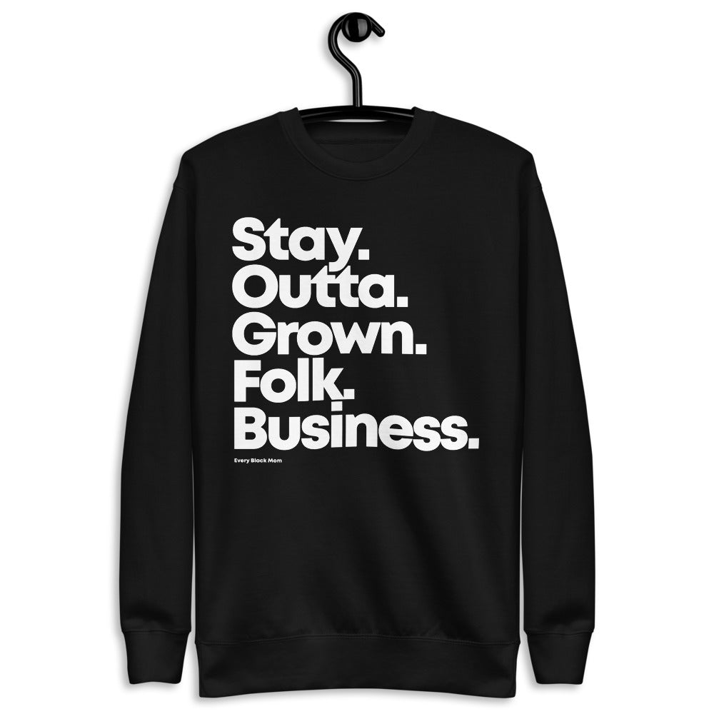 Grown Folk Business Sweatshirt